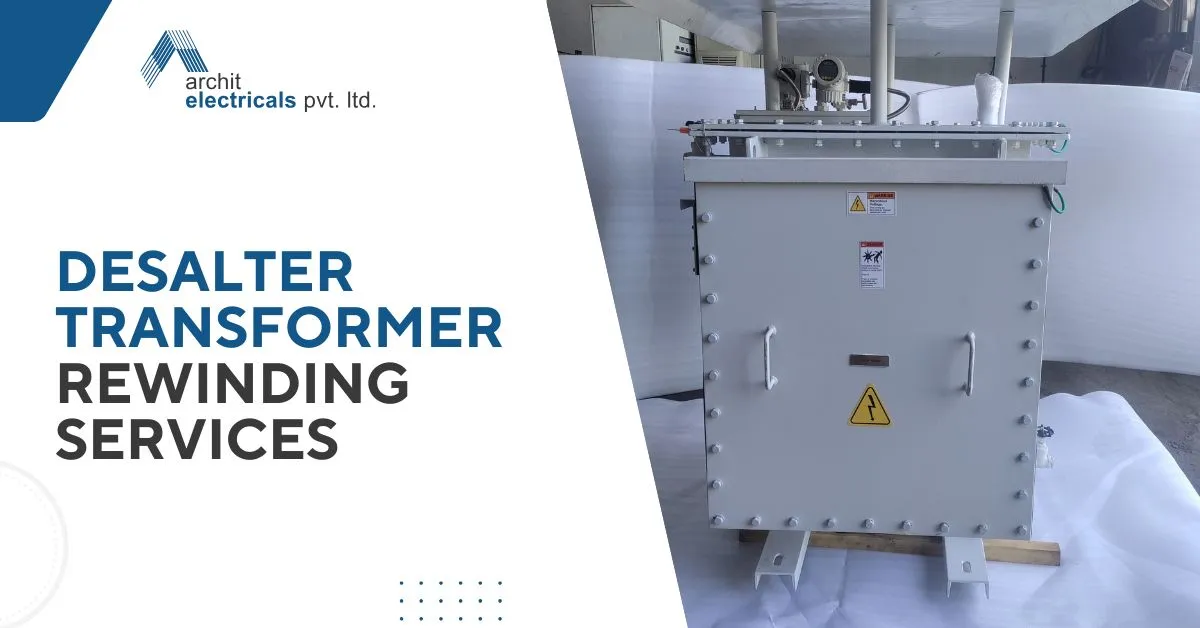 Desalter Transformer Rewinding Services