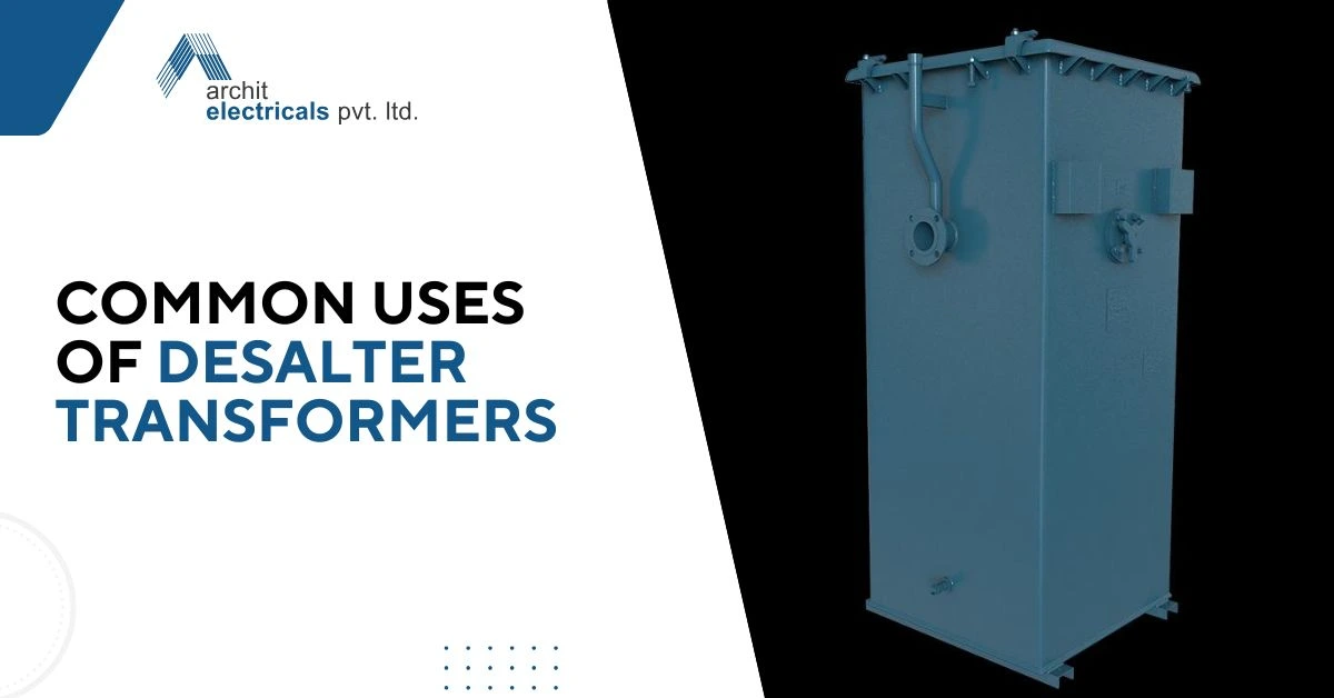 Common Uses of Desalter Transformers