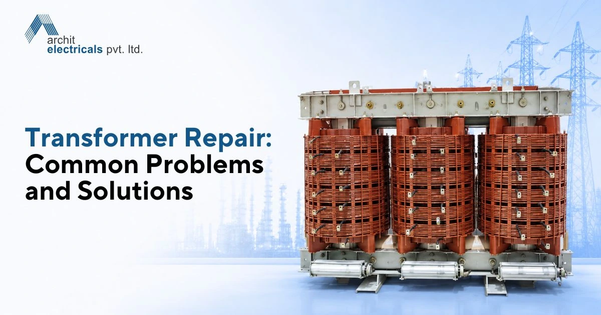 Transformer Repair: Common Problems and Solutions