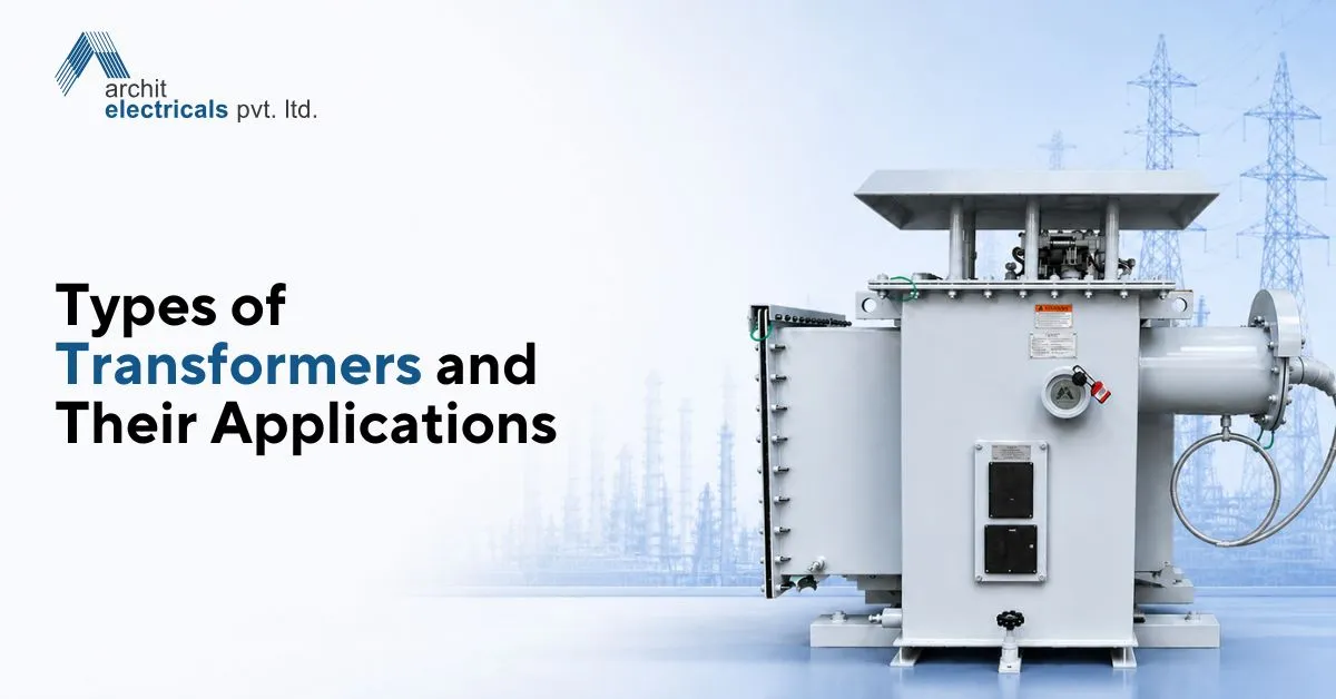 Types of Transformers and Their Applications